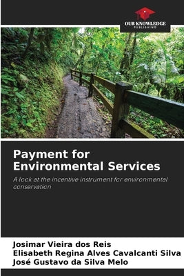 Payment for Environmental Services by Vieira Dos Reis, Josimar