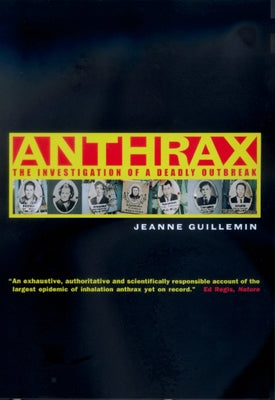 Anthrax: The Investigation of a Deadly Outbreak by Guillemin, Jeanne