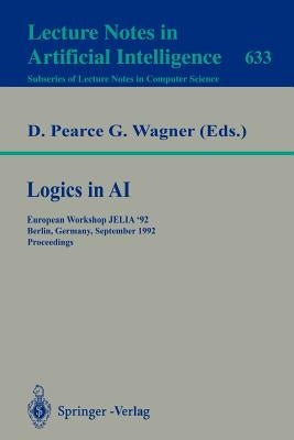 Logics in AI: European Workshop Jelia '92, Berlin, Germany, September 7-10, 1992. Proceedings by Pearce, David