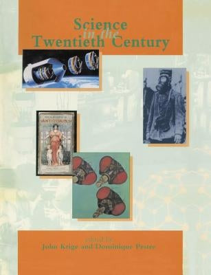 Science in the Twentieth Century by Krige, John