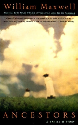 Ancestors: A Family History by Maxwell, William