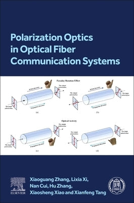 Polarization Optics in Optical Fiber Communication Systems by Zhang, Xiaoguang