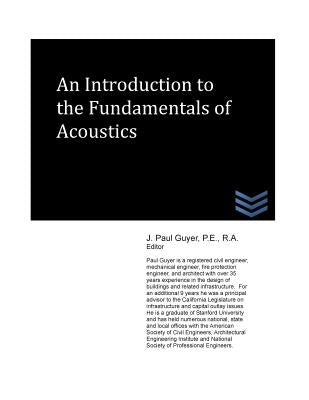 An Introduction to the Fundamentals of Acoustics by Guyer, J. Paul