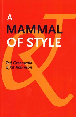 A Mammal of Style by Greenwald, Ted