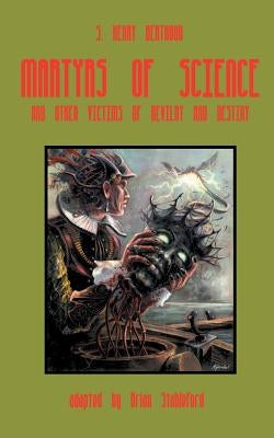 Martyrs of Science by Berthoud, S. Henry