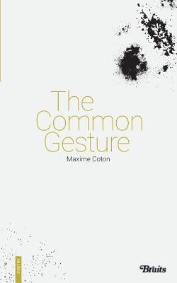 The Common Gesture by Rudovsky-Brody, Nathaniel