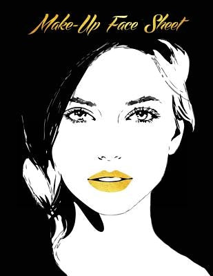 Face Sheet Make Up Book: Makeup Artist Handbook by Iosif, Andreea