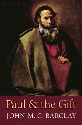 Paul and the Gift by Barclay, John M. G.