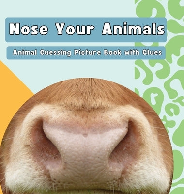 Nose Your Animals by Haynes, Alison
