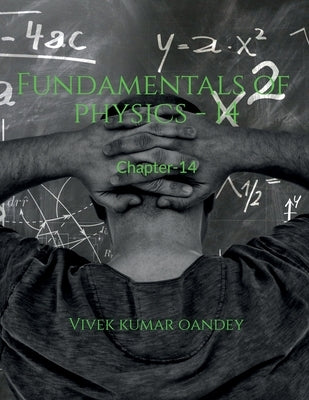 Fundamentals of physics - 14 by Kumar, Vivek