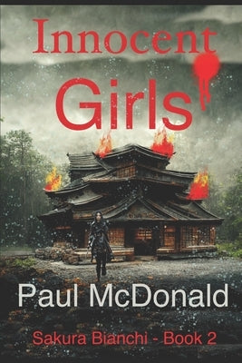 Innocent Girls: Sakura Bianchi - Book 2 by McDonald, Paul