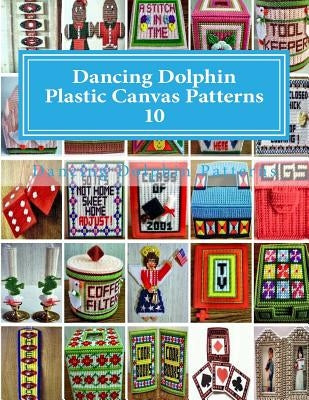 Dancing Dolphin Plastic Canvas Patterns 10: DancingDolphinPatterns.com by Patterns, Dancing Dolphin