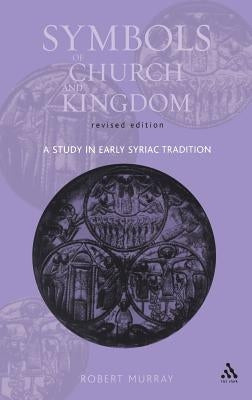 Symbols of Church and Kingdom - New Edition by Murray, Robert