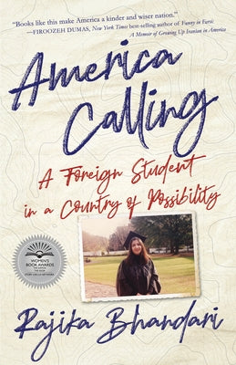 America Calling: A Foreign Student in a Country of Possibility by Bhandari, Rajika