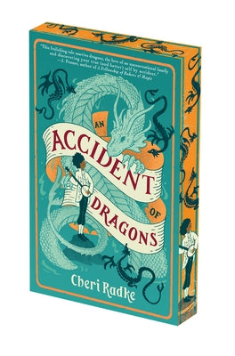 An Accident of Dragons: Deluxe Limited Edition by Radke, Cheri
