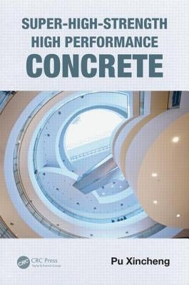 Super-High-Strength High Performance Concrete by Xincheng, Pu