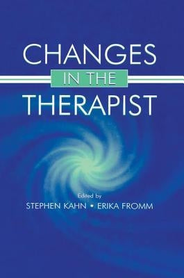 Changes in the Therapist by Kahn, Stephen
