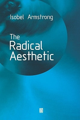 Radical Aesthetic by Armstrong, Isobel