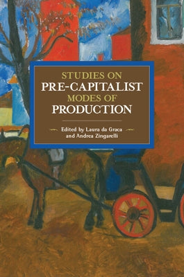Studies on Pre-Capitalist Modes of Production by Da Graca, Laura