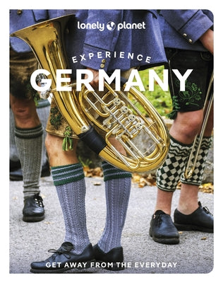 Lonely Planet Experience Germany by Planet, Lonely