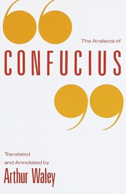 The Analects of Confucius by Waley, Arthur