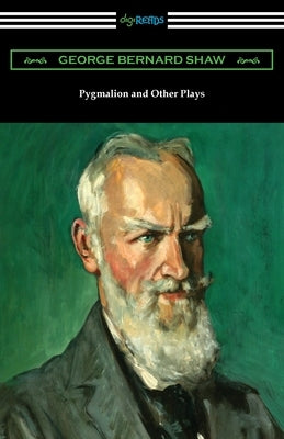 Pygmalion and Other Plays by Shaw, George Bernard