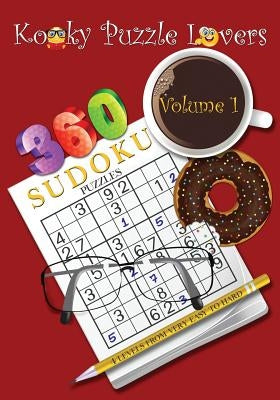 Sudoku Puzzle Book, Volume 1: 360 Puzzles with 4 difficulty levels (very easy to hard) by Kooky Puzzle Lovers