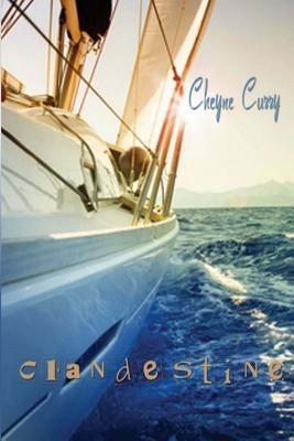 Clandestine by Curry, Cheyne