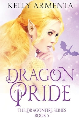 Dragon Pride by Armenta, Kelly