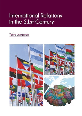 International Relations in the 21st Century by Livingston, Tessa