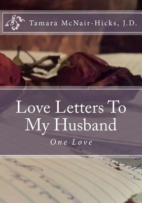 One Love: Love Letters To My Husband by Glover B. a., Kimara