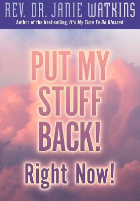 Put My Stuff Back! Right Now! by Watkins, Janie