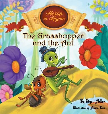The Grasshopper and the Ant: Aesop's Fables in Verses by Adler, Sigal