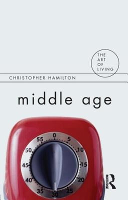 Middle Age by Hamilton, Christopher