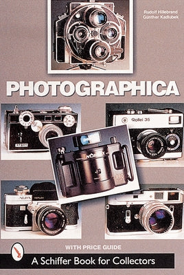 Photographica: The Fascination with Classic Cameras by Hillebrand, Rudolf