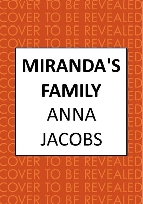 Miranda's Family: The Uplifting Story from the Multi-Million Copy Bestselling Author Anna Jacobs by Jacobs, Anna
