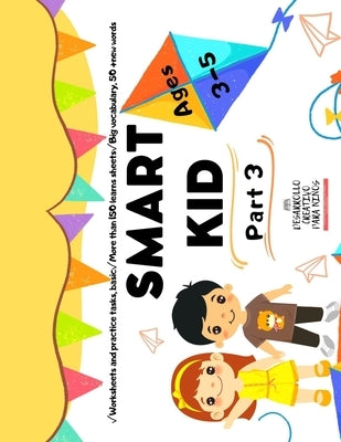 SMART KID (Part 3): A partir de 3 años. by Makarenko, Anna