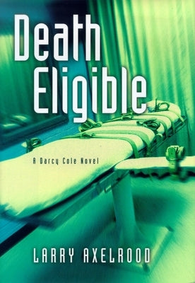 Death Eligible by Axelrood, Larry