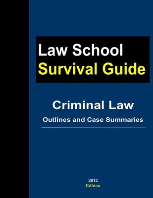 Criminal Law: Outlines and Case Summaries by Teller, J.