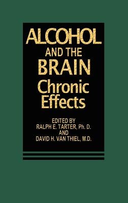 Alcohol and the Brain: Chronic Effects by Tarter, R. E.