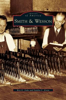 Smith & Wesson by Jinks, Roy G.