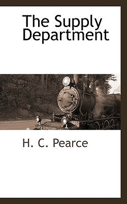The Supply Department by Pearce, H. C.