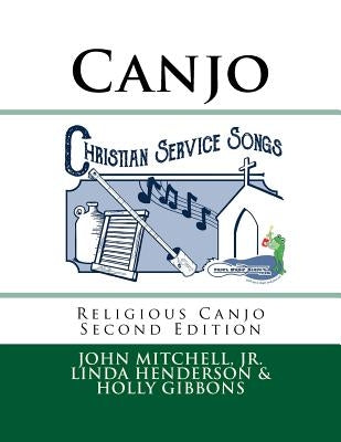 Christian Service Songs: Religious Canjo for the Advanced Player by Henderson, Linda