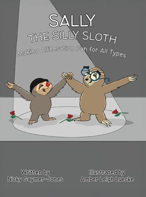 Sally the Silly Sloth by Gaymer-Jones, Nicky