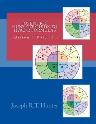 Joseph R.T. Hunter's guide to HVACR Formulas book by Hunter, Joseph R. T.