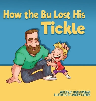 How the Bu Lost His Tickle by Sherman, James