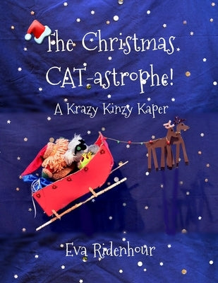 The Christmas CAT-astrophe by Ridenhour, Eva