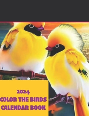 2024 Color The Birds Calendar Book by Publishing, Gilmore
