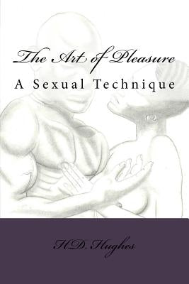 The Art of Pleasure: A Sexual Technique by Brown, Robert