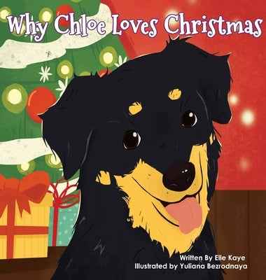 Why Chloe Loves Christmas by Kaye, Elle